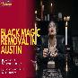 Black Magic Removal in Austin