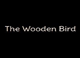 The Wooden Bird