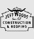 Jeff Woods Construction and Roofing