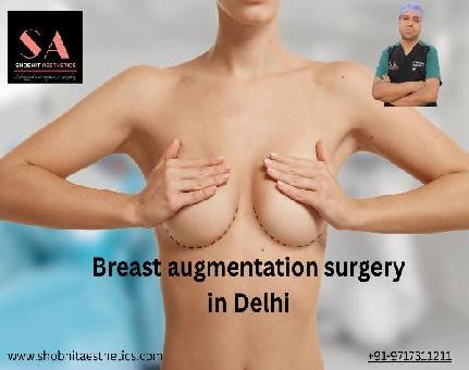 Breast augmentation surgery in Delhi