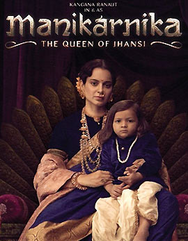 Manikarnika - The Queen Of Jhansi Movie Review, Rating, Story, Cast and Crew
