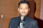Irrfan Khan health, Irrfan Khan, bollywood actor irrfan khan is no more, Irrfan khan dead Irrfan Khan health, Irrfan Khan, bollywood actor irrfan khan is no more, Irrfan khan dead