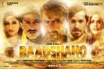 Baadshaho posters, Baadshaho Hindi, baadshaho hindi movie, Baadshah