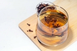 Clove Water for good health, Clove Water for health, health benefits of clove water, Women