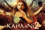 Kahaani 2 Show Time, Kahaani 2 Movie Event in Arizona, kahaani 2 hindi movie show timings, Durga rani