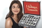 Kajal Aggarwal new, Kajal Aggarwal Madame Tussauds, kajal aggarwal s wax idol in madame tussauds, Madame tussauds