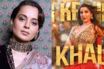 Kangana Ranaut Slams Nora Fatehi's Song Sarke Chunar