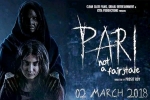Pari Bollywood movie, Pari Bollywood movie, pari hindi movie, Clean slate films Pari Bollywood movie, Pari Bollywood movie, pari hindi movie, Clean slate films