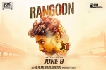 latest stills Rangoon, review, rangoon tamil movie, Rangoon official trailer