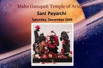 Sani Peyarchi in Maha Ganapati Temple of Arizona, Events in Arizona, sani peyarchi maha ganapati temple of arizona, Maha ganapati temple
