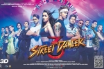 trailers songs, Street Dancer 3D cast and crew, street dancer 3d hindi movie, Prabhu deva