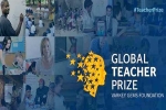 $1 million teacher prize, Varkey Foundation, two uae teachers in race for global teacher prize, Sunny varkey