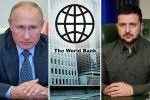 World Bank news, World Bank latest statement, world bank about the economic crisis of ukraine and russia, World bank