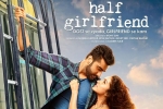 Half Girlfriend Hindi Movie Show Timings in Connecticut, Half Girlfriend Hindi Movie Review and Rating, half girlfriend hindi movie show timings, Mohit suri