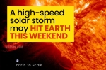 Solar Storm speed, Solar Storm for earth, a high speed solar storm may hit earth this weekend, Nasa