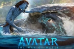 Avatar: The Way of Water new updates, Avatar: The Way of Water latest, terrific openings for avatar the way of water, Kate winslet